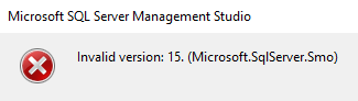 Error SQL Server Management Studio 17, invalid version 15